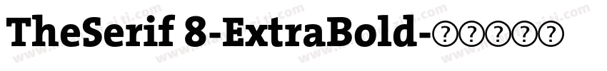 TheSerif 8-ExtraBold字体转换